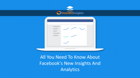 All You Need To Know About Facebook’s New Insights And Analytics