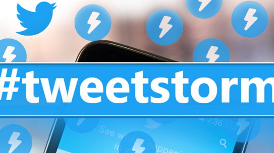 Tweetstorm – A storm to look forward to