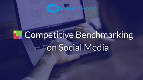 Tips to get started with competitive benchmarking on social channels
