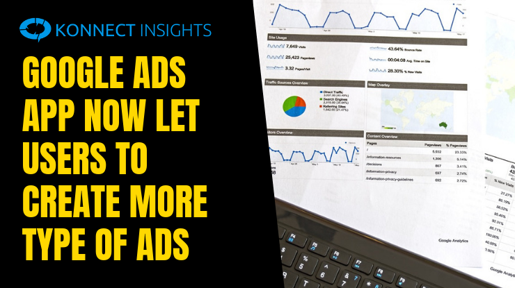 Google Ads App Now Let Users to Create More Type of Ads - Konnect Insights