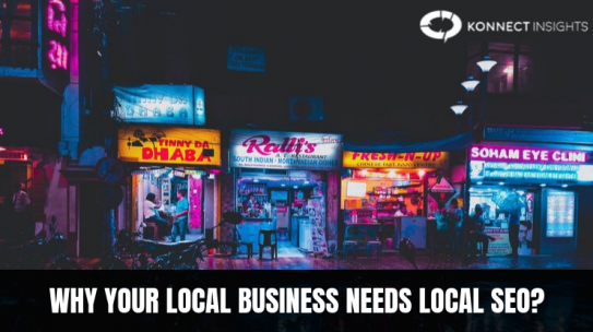WHY YOUR LOCAL BUSINESS NEEDS LOCAL SEO?
