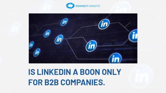 IS LINKEDIN BOON ONLY FOR B2B COMPANIES?