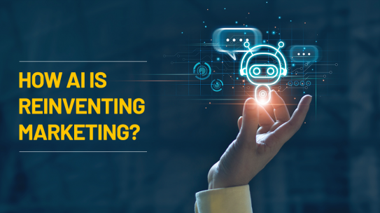 HOW AI IS REINVENTING MARKETING?