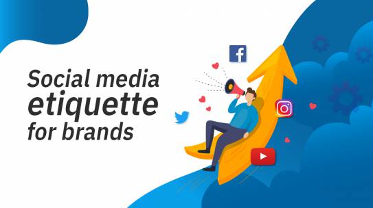 SOCIAL MEDIA ETIQUETTE FOR BRANDS