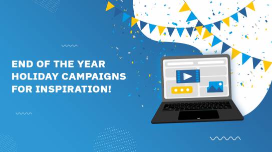 END OF THE YEAR HOLIDAY CAMPAIGNS FOR INSPIRATION