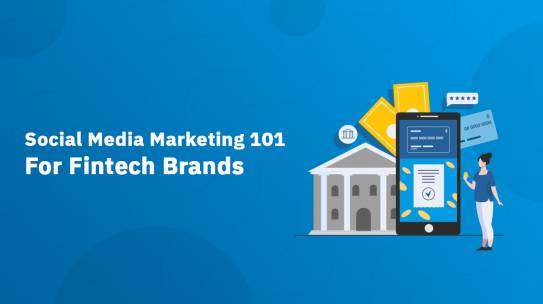 SOCIAL MEDIA MARKETING 101 FOR FINTECH BRANDS