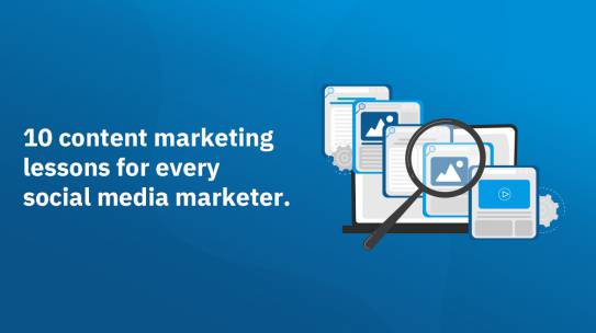 10 CONTENT MARKETING LESSONS FOR EVERY SOCIAL MEDIA MARKETER