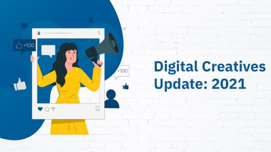 DIGITAL CREATIVES UPDATE: 2021