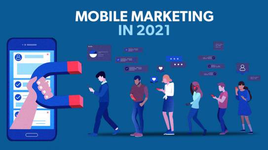 MOBILE MARKETING IN 2021