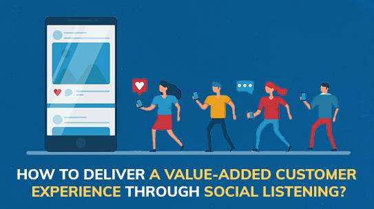 How Social Listening Can Add Value To Your Customer Experience?