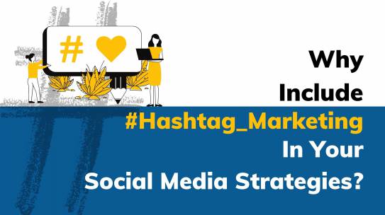 Why Include #Hashtag_Marketing In Your Social Media Strategies?