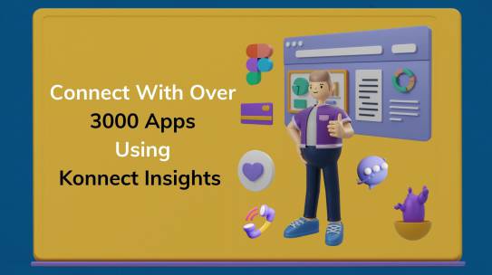 Connect With Over 3000 Apps Using Konnect Insights.