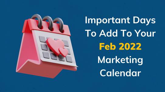 Enhance Marketing Strategies with a Content Calendar for February 2022