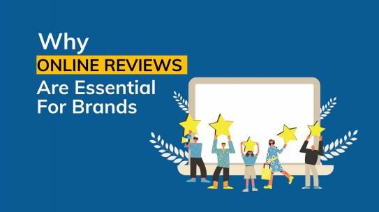 Why Online Reviews Are Essential For Brands
