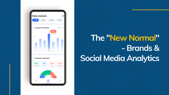 The”New Normal” – Brands & Social Media Analytics