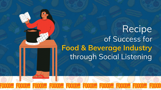 Recipe of Success for F&B Industry through Social Listening.
