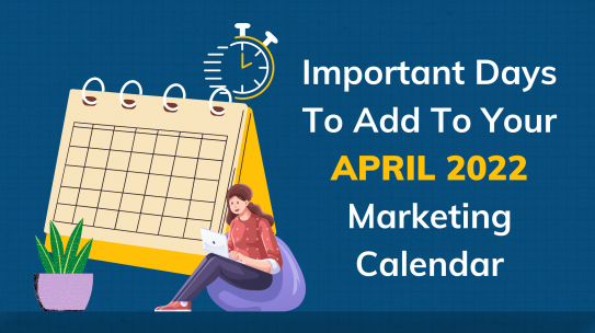 Enhance Marketing Strategies with a Content Calendar for April 2022