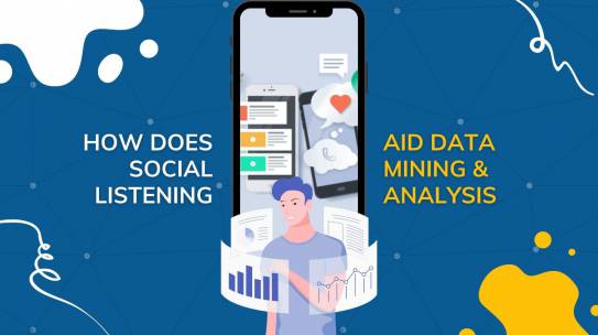How Does Social Listening Aid Data Mining And Analysis?