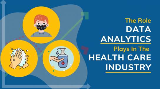 The Role Data Analytics Plays In The Health Care Industry.