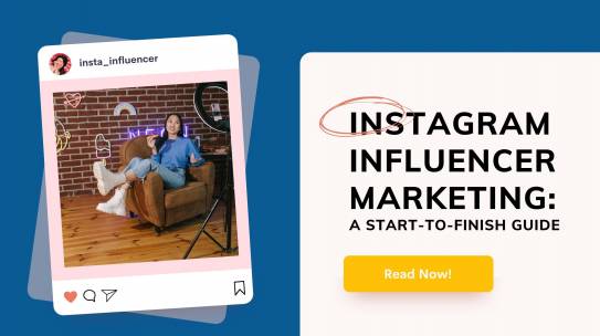 Instagram Influencer Marketing: A Start-to-Finish Guide.