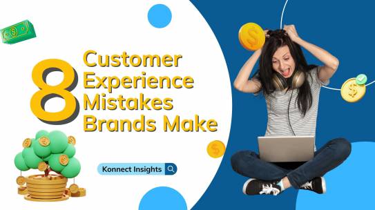8 Customer Experience Mistakes Brands Make.