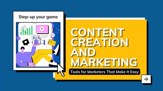 Content Creation and Marketing Tools for Marketers That Make It Easy.