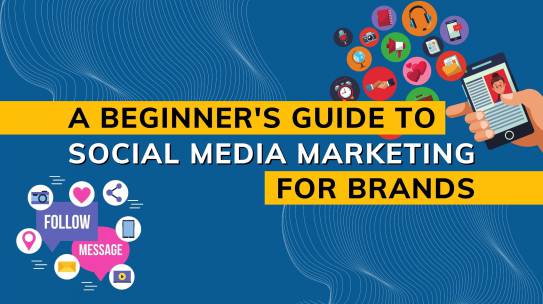 Social Media Marketing Basics: A Beginner’s Guide For Brands.