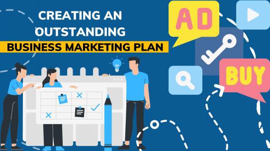 How To Create An Outstanding Business Marketing Plan?