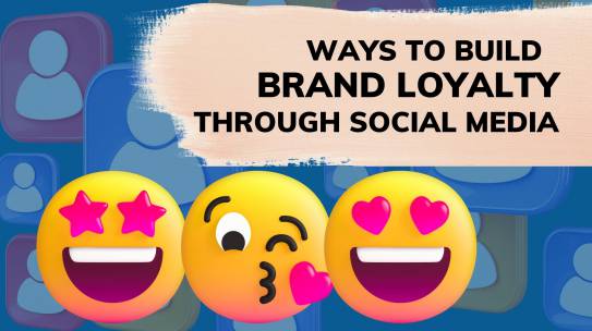 How To Build Brand Loyalty Using Social Media?