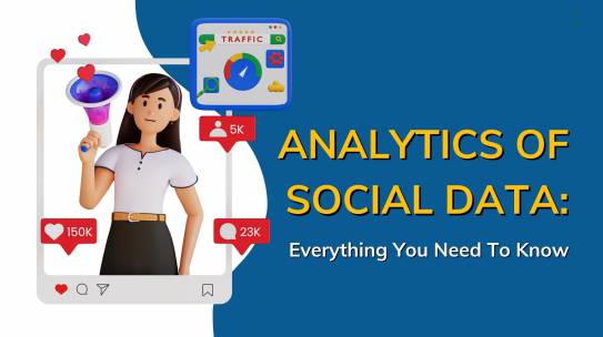 Everything You Need To Know About Analytics of Social Data.