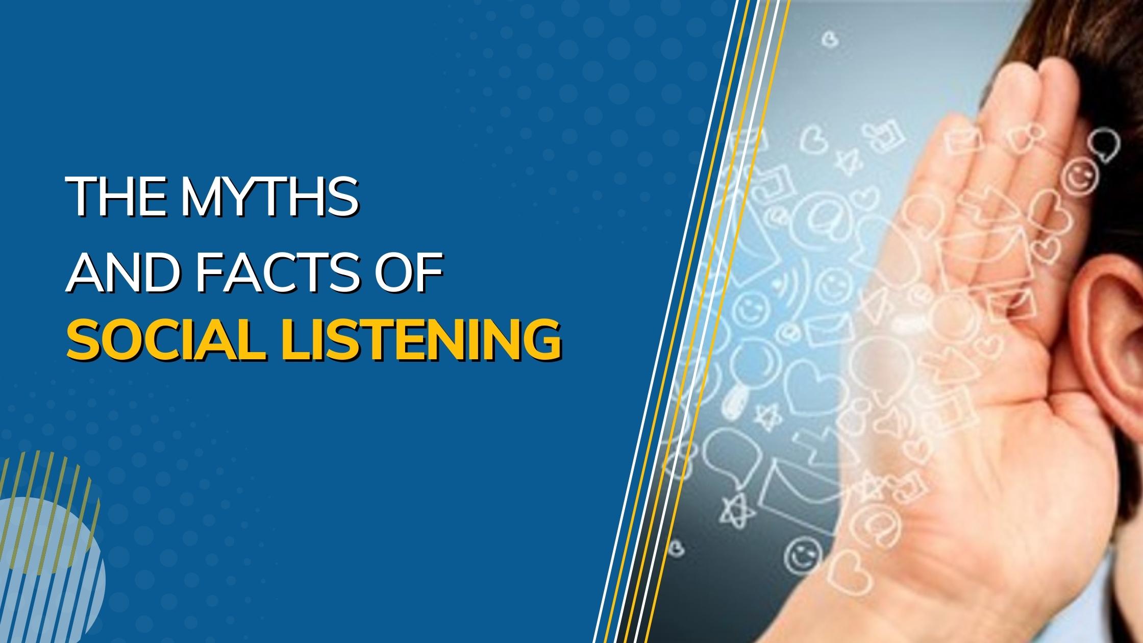The Myths and Facts of Social Listening
