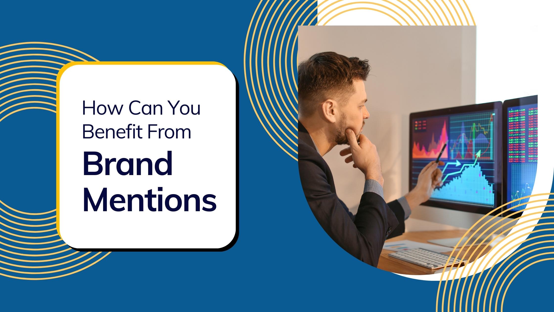 How Can You Benefit From Brand Mentions