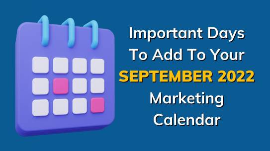 Enhance Marketing Strategies with a Content Calendar for September 2022