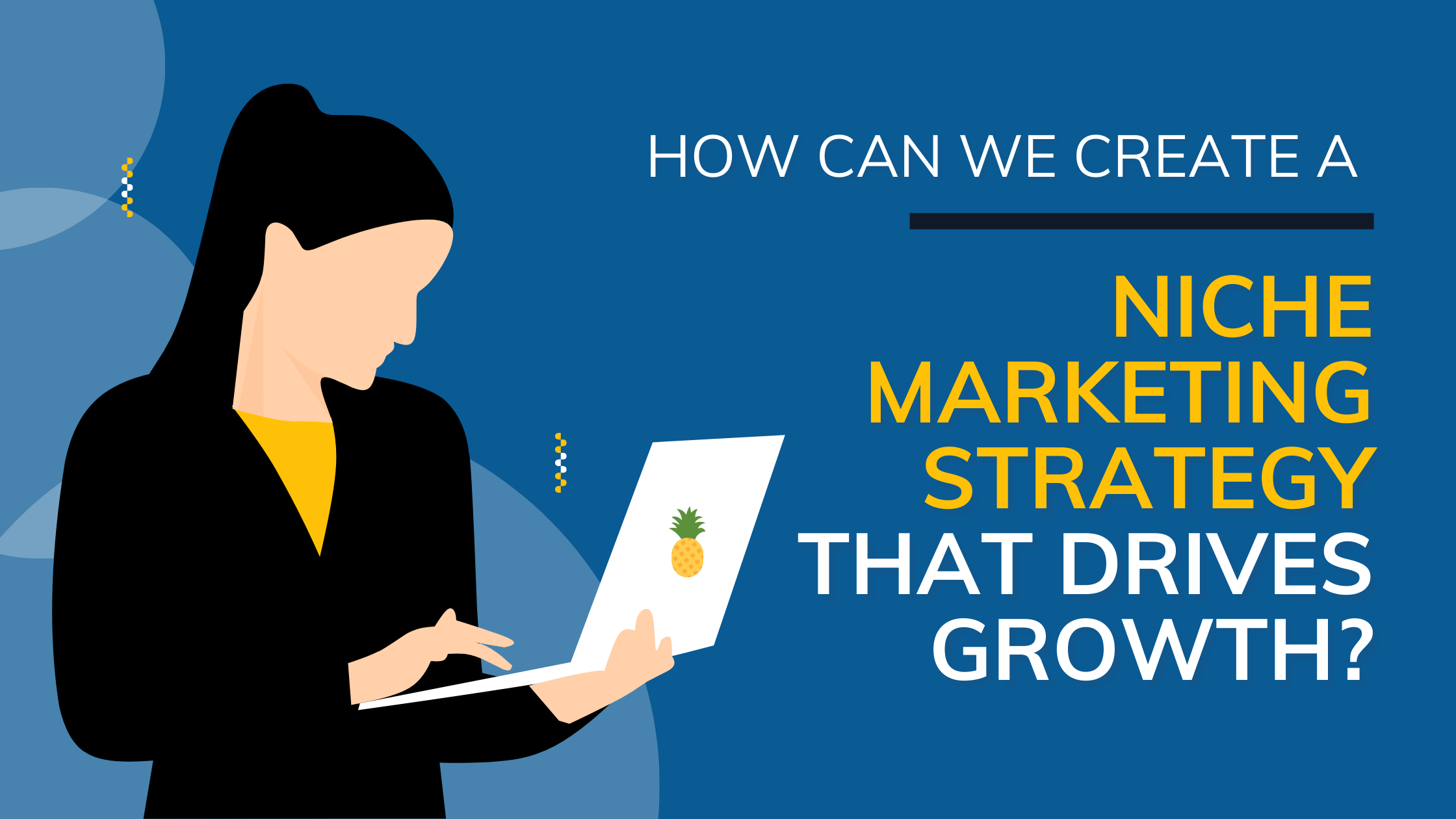How Can We Create a Niche Marketing Strategy That Drives Growth?